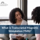 Transcranial Magnetic Stimulation