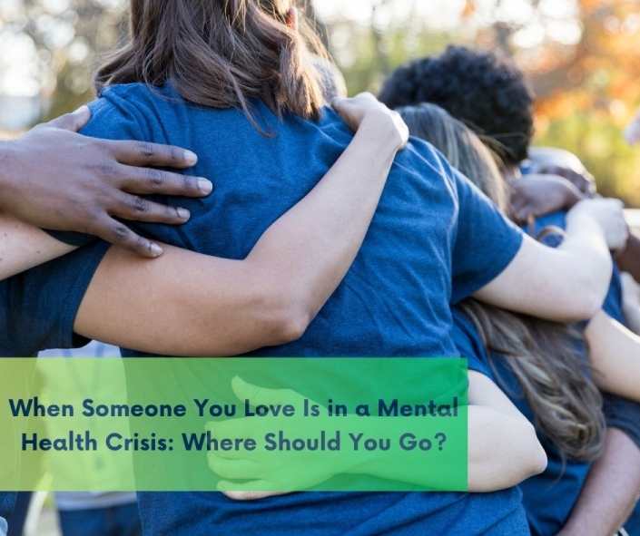 When Someone You Love Is in a Mental Health Crisis: Where Should You Go ...